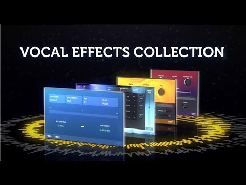 VOCAL FX COLLECTION Your complete vocal processing suite