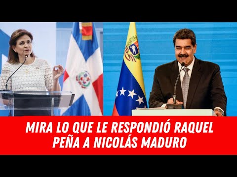 MIRA LO QUE LE RESPONDIÓ RAQUEL PEÑA A NICOLÁS MADURO