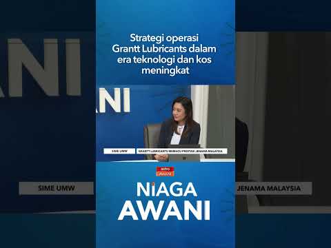 Strategi operasi Grantt Lubricants dalam era teknologi dan kos meningkat