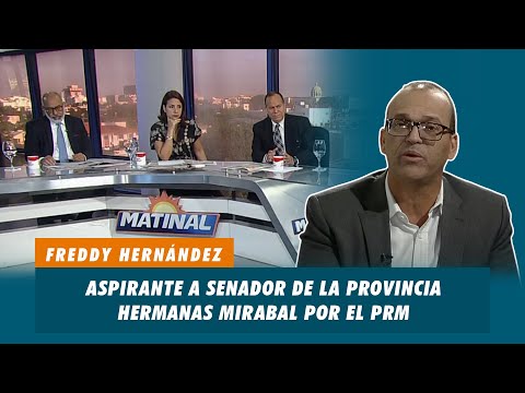 Freddy Hernández, Aspirante a senador de la provincia Hermanas Mirabal por el PRM | Matinal