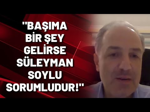 DEVA'lı Mustafa Yeneroğlu: BAŞIMA BİR ŞEY GELİRSE SÜLEYMAN SOYLU SORUMLUDUR!