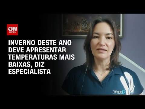 ​Inverno deste ano deverá ser mais frio que do ano passado, diz especialista | CNN PRIME TIME