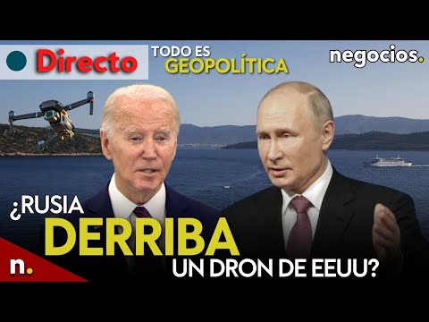 TODO ES GEOPOLÍTICA: ¿Rusia derriba un dron de EEUU?, Macron quiere hablar con Putin y Turquía avisa
