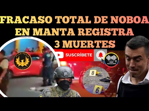 MANTA FRACASO COMPLETO DE NOBOA SE VUELVE PRESENTAR CASOS DE 3 PERSONAS SIN V1D4 NOTICIAS RFE TV