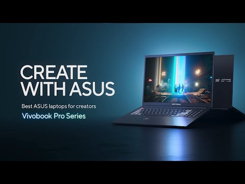 Create with ASUS - Vivobook Pro Series