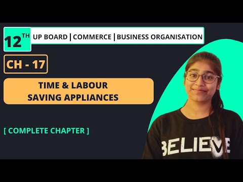 TIME AND LABOUR SAVINGS APPLIANCES | CH-17| U. P. BOARD| CLASS 12th