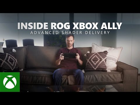 Inside ROG Xbox Ally - Advanced Shader Delivery