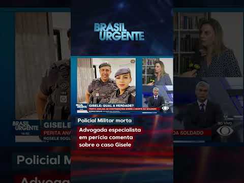 Advogada especialista em perícia comenta sobre o caso Gisele | Brasil Urgente