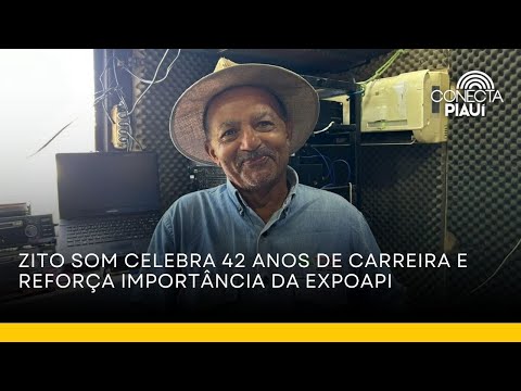 Zito Som celebra 42 anos de carreira e reforça importância da Expoapi