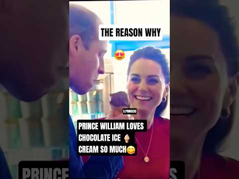 PRINCE WILLIAM LOVES CHOCOLATE ICE 🍦 CREAM SO MUCH #britishroyalfamily #princewilliam #shortsfeed