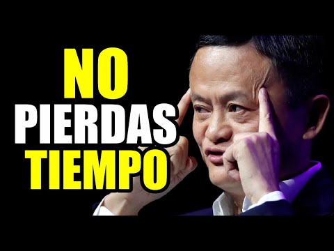 No Pierdas Tiempo y Enfócate | Jack Ma en Español | Desarrollo Personal