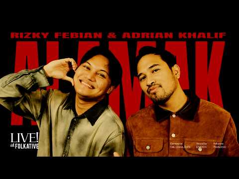 Rizky Febian & Adrian Khalif - Alamak Acoustic Session | Live! at Folkative