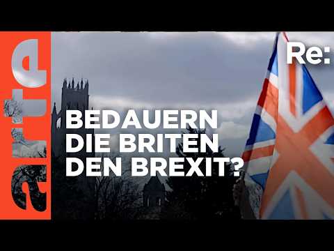 Brexit und der Jammer danach | ARTE Re: