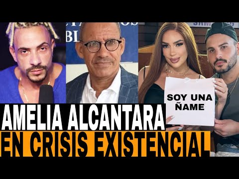 ¡DIOS MIO! AMELIA ALCANTARA CANCELADA POR LUINNY CORPORAN PASAND0 UNA CRISIS EXISTENCIAL