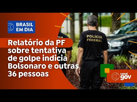 Relatório da PF sobre tentativa de golpe indicia Bolsonaro e outras 36 pessoas