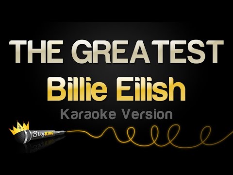 Billie Eilish - THE GREATEST (Karaoke Version)