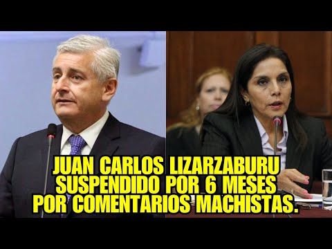 CONGRESISTA JUAN CARLOS LIZARZABURU FUE SUSPENDIDO POR 6 MESES, TRAS COMENTARIOS DE PATRICIA JUAREZ