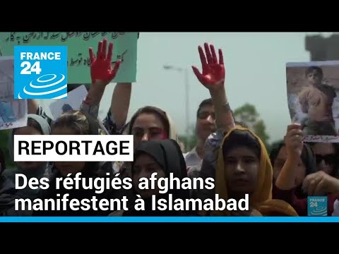 Des réfugiés afghans manifestent à Islamabad et interpellent la communauté internationale