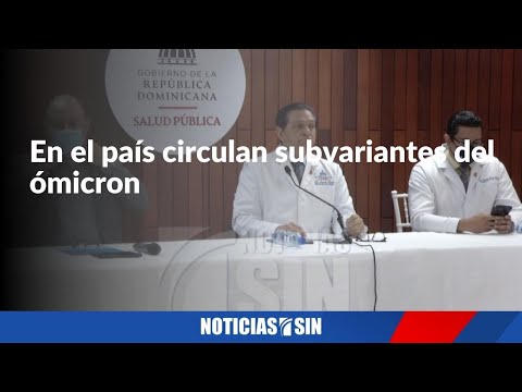 En el país circulan subvariantes del ómicron