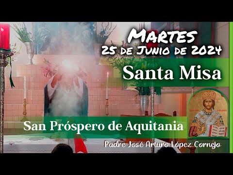 MISA DE HOY martes 25 de Junio 2024 - Padre Arturo Cornejo