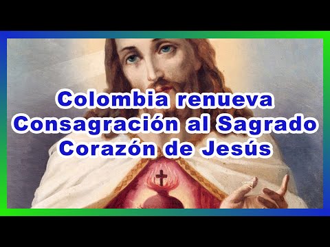 Colombia renueva Consagracio?n al Sagrado Corazo?n de Jesu?s