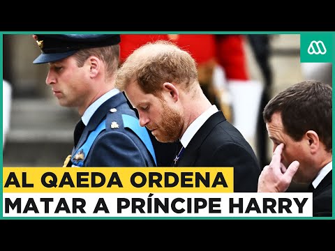 Al Qaeda ordena a sus seguidores a matar al Príncipe Harry