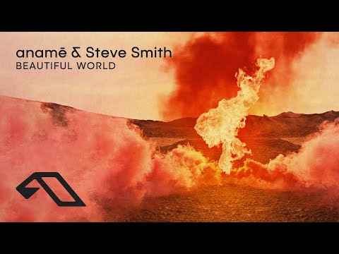 anamē & Steve Smith - Beautiful World (@anameofc)