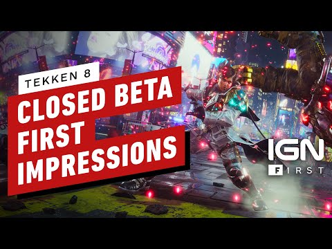Tekken 8 Closed Beta Test First Impressions – IGN First