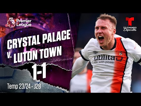 Crystal Palace v. Luton Town 1-1 - Highlights & Goles | Premier League | Telemundo Deportes