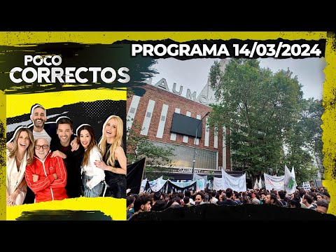 POCO CORRECTOS - Programa 14/03/24 - MARCHA POR EL CINE Y CAOS DE TRÁNSITO; SIGUE EL DRAMA DEL AGUA