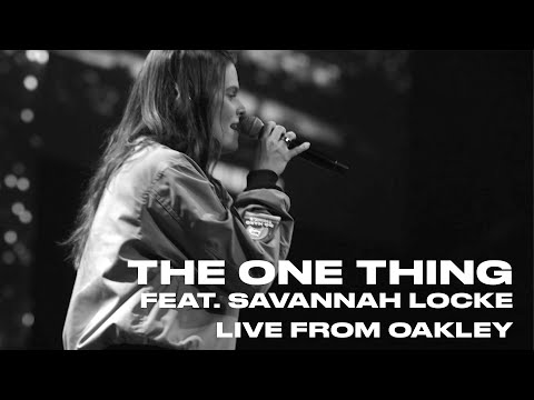 The One Thing (Feat. Savannah Locke) | Crossroads Music | Live From Oakley