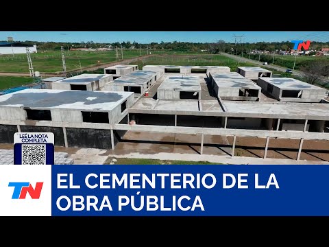 El cementerio de la obra pública: 1700 proyectos parados y U$S500 millones que quedarían en la nada