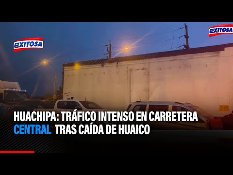 Huachipa: Tráfico intenso en carretera central debido a caída de huaico.