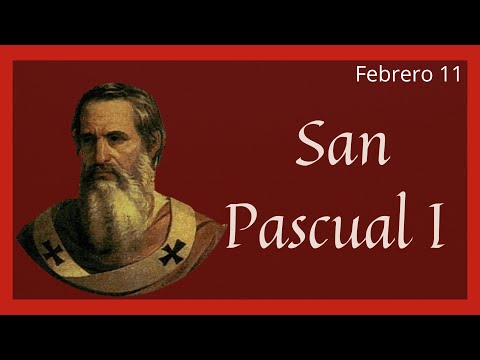 ?? Vida y Obra de San Pascual I (Santoral Febrero 11)