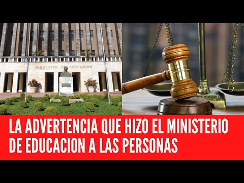 LA ADVERTENCIA QUE HIZO EL MINISTERIO DE EDUCACIÓN A LAS PERSONAS