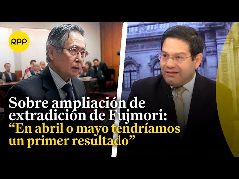 Ampliación de extradición de Fujimori será revisada por un colegiado de 5 magistrados supremos