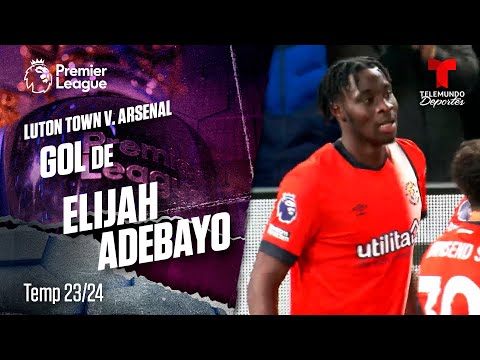 Goal Elijah Adebayo - Luton Town v. Arsenal 23-24 | Premier League | Telemundo Deportes