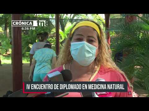 Realizan el lV encuentro de diplomado en medicina natural - Nicaragua
