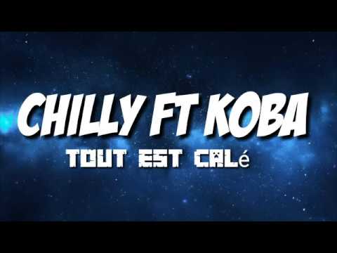 Chily feat koba la d tout est calé ( lyrics )👑
