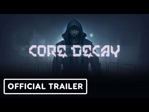 Core Decay - Official 'Wishlist Now' Trailer | Realms Deep 2023