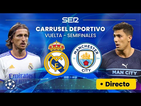 ? REAL MADRID - MANCHESTER CITY EN DIRECTO  | Vuelta de las semifinales de la Champions League