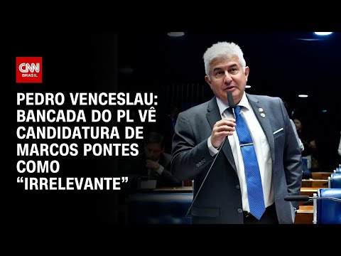 Pedro Venceslau: Bancada do PL vê candidatura de Marcos Pontes como “irrelevante” | BASTIDORES CNN