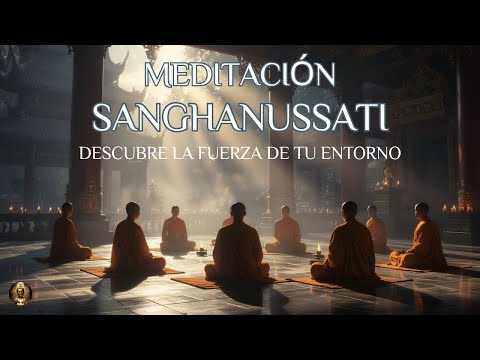☸️Meditación Sanghanussati | Cultiva un Entorno de Paz y Sabiduría