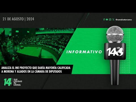 Informativo14 Analiza el INE proyecto que daría mayoría a Morena y aliados en la Cámara de Diputados