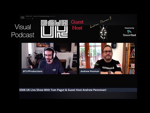 Esk8 UK Facebook Visual Podcast interview - with Tom Pagut /Andrew Penman guest host interviewer