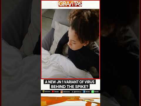 Covid19: A New JN 1 Variant Of Virus Behind The Spike? | GRAVITAS | WION Shorts