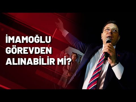 İMAMOĞLU GÖREVDEN ALINIRSA CHP NE YAPACAK?