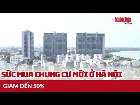 Sức mua chung cư mới ở Hà Nội giảm đến 50% | <strong>Tin</strong> tức Kinh tế - Xã hội #xahoi #kinhte
