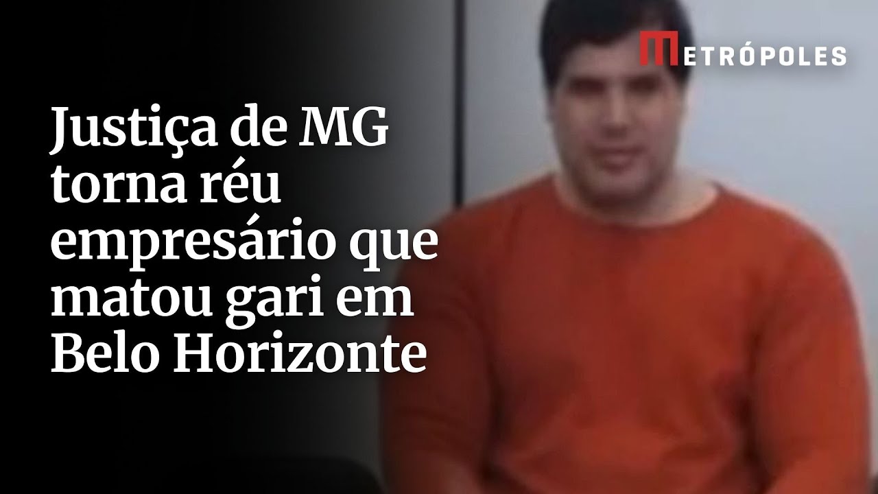 Justiça de MG torna réu empresário que matou gari em Belo Horizonte