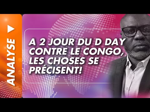 Analyse du 2 décembre 2025: A 2 jour du D day contre le Congo, les choses se précisent!